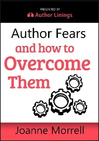 Author Fears and How to Overcome Them - Joanne Morrell