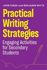Practical Writing Strategies - Furze Leon, Benjamin White