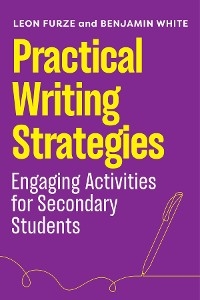 Practical Writing Strategies - Furze Leon, Benjamin White