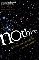 Nothing -  Stephen Battersby,  David Harris,  Nigel Henbest,  Valerie Jamieson,  Jonathan Knight,  Rick A. Lovett,  Jo Marchant,  Newscientist,  Michael de Podesta,  Laura Spinney,  Ian Stewart,  Michael Brooks,  Marcus Chown,  Andy Coghlan,  Paul Davies,  Per Eklund,  David Fisher,  Douglas Fox,  Linda Geddes