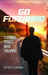 Go Forward - Patrick Kariuki
