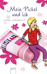 Mein Pickel und ich - Ilona Einwohlt