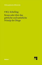 Bruno oder &uuml;ber das g&ouml;ttliche und nat&uuml;rliche Prinzip der Dinge - Friedrich Wilhelm Joseph Schelling