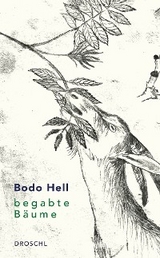Begabte B&auml;ume - Bodo Hell