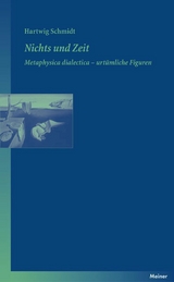 Nichts und Zeit - Hartwig Schmidt