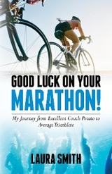Good Luck on Your Marathon! - Laura Smith