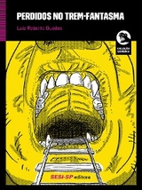 Perdidos no trem-fantasma - Luiz Roberto Guedes