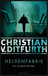 Heldenfabrik - Christian Ditfurth