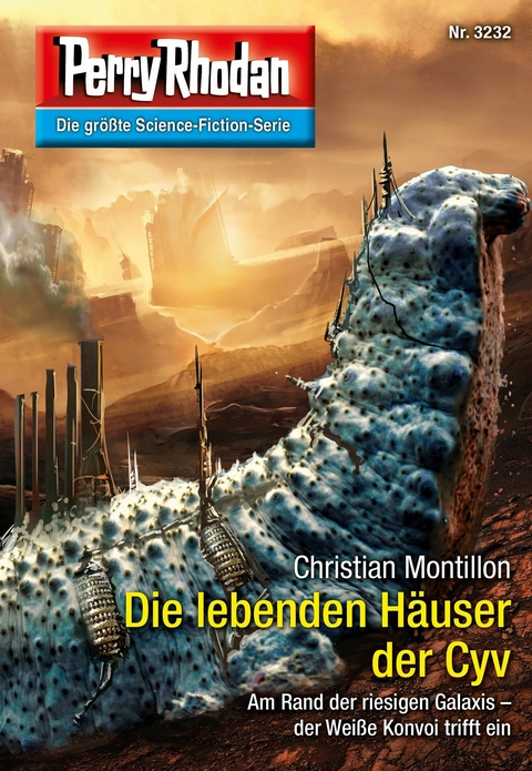 Perry Rhodan 3232: Die lebenden H&auml;user der Cyv - Christian Montillon