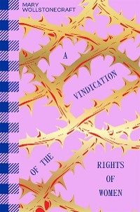 Vindication of the Rights of Woman