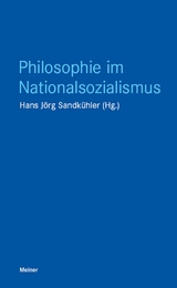 Philosophie im Nationalsozialismus - Hans J&ouml;rg Sandk&uuml;hler