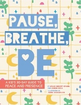 Pause, Breathe, Be -  Kukla Lauren Kukla,  Borgert-Spaniol Megan Borgert-Spaniol