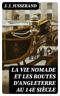 La vie nomade et les routes d'Angleterre au 14e siècle