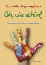 Oh, wie sch&ouml;n! - Silke Pfeiffer, Birgit Wegehaupt
