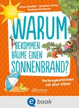 Warum bekommen B&auml;ume einen Sonnenbrand? - Susanne Orosz, Anne Scheller