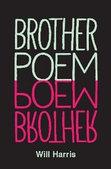 Brother Poem - Will Harris
