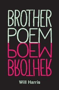 Brother Poem - Will Harris