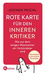 Rote Karte f&uuml;r den inneren Kritiker - Jochen Peichl