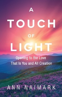 A Touch of Light - Ann Naimark