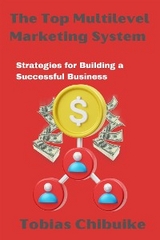 The Top Multilevel Marketing System - Tobias Chibuike