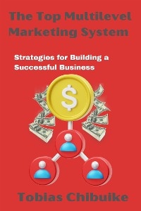 The Top Multilevel Marketing System