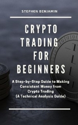 Crypto Trading For Beginners - Stephen Benjamin