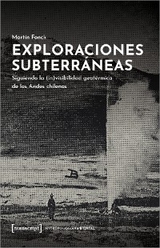 Exploraciones subterr&aacute;neas - Mart&iacute;n Fonck