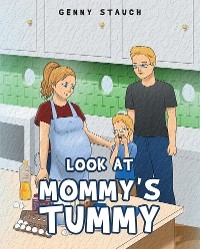 Look at Mommy's Tummy -  Genny Stauch