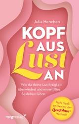 Kopf aus &ndash; Lust an - Julia Henchen