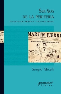 Sue&ntilde;os de la periferia - Sergio Miceli