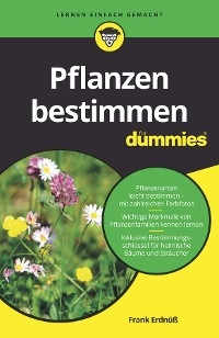 Pflanzen bestimmen f&uuml;r Dummies - Frank Erdn&uuml;&szlig;