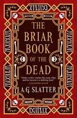 Briar Book of the Dead -  A. G. Slatter