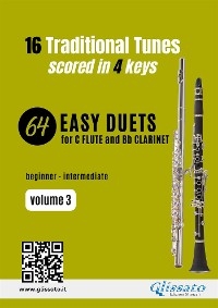 Flute and Clarinet 64 easy duets - 16 Traditional tunes (volume 3) - Traditional American Folk Song, traditional English, Ivan Larionov, traditional Norwegian, Traditional Scottish, Folk Song Chinese, traditional Welsh, Catalan traditional, Irish traditional