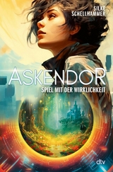 Askendor &ndash; Spiel mit der Wirklichkeit - Silke Schellhammer