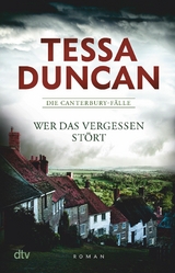 Wer das Vergessen st&ouml;rt - Tessa Duncan