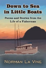 Down to Sea in Little Boats - Norman P La Vine