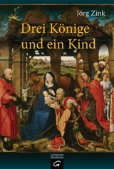 Drei Könige und ein Kind - Jörg Zink