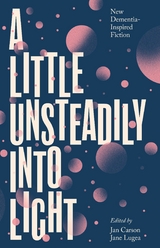 Little Unsteadily into Light -  Jan Carson,  Jane Lugea