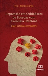 Depress&atilde;o em Cuidadores de Pessoas com Paralisia Cerebral - Vitor Mascarenhas