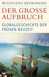 Der gro&szlig;e Aufbruch - Wolfgang Behringer