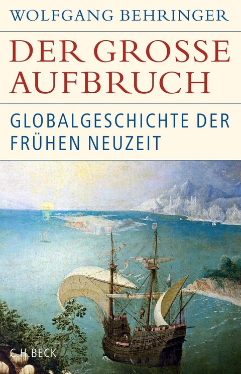 Der gro&szlig;e Aufbruch - Wolfgang Behringer
