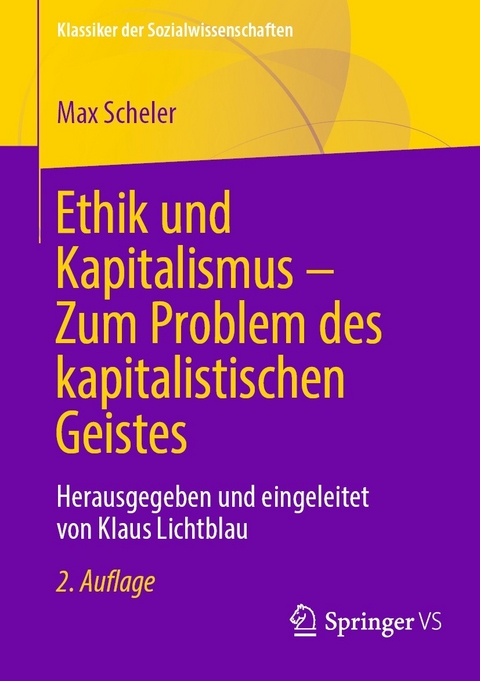 Ethik und Kapitalismus &ndash; Zum Problem des kapitalistischen Geistes - Max Scheler