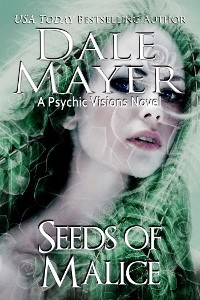 Seeds of Malice -  Dale Mayer