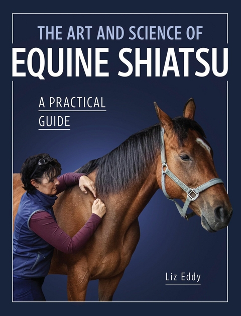 Art and Science of Equine Shiatsu -  Liz Eddy