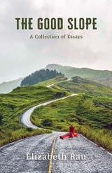 The Good Slope - Elizabeth Rau