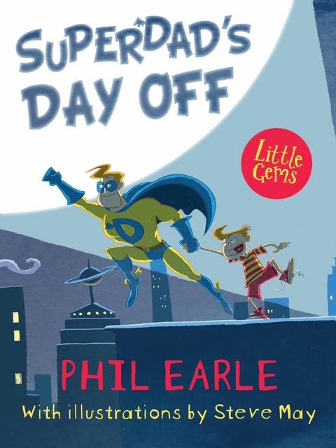 Superdad's Day Off -  Phil Earle