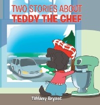 Teddy the Chef - Tiffany Bryant