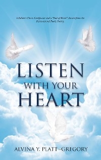 Listen With Your Heart - Alvina Y. Platt-Gregory