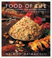 Food of Life: Ancient Persian and Modern Iranian Cooking and Ceremonies - Najmieh Batmanglij