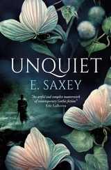 Unquiet -  E. Saxey